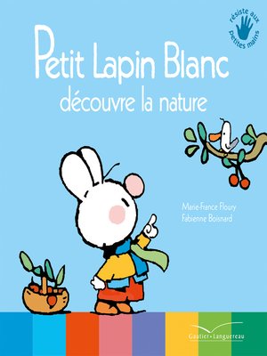 cover image of Petit Lapin Blanc découvre la nature